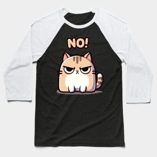 The Cat Says No! Baseball T-Shirt